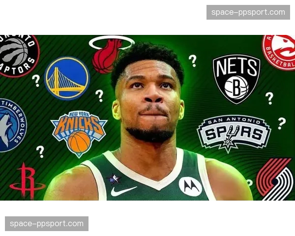 扬尼斯·阿德托昆博交易在今夏休赛期已成定局